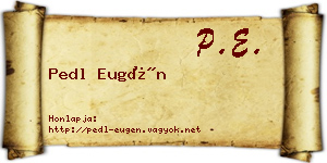 Pedl Eugén névjegykártya